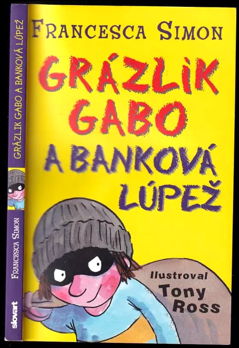 Levně Grázlik Gabo a banková lúpež (Francesca Simon, 2011)