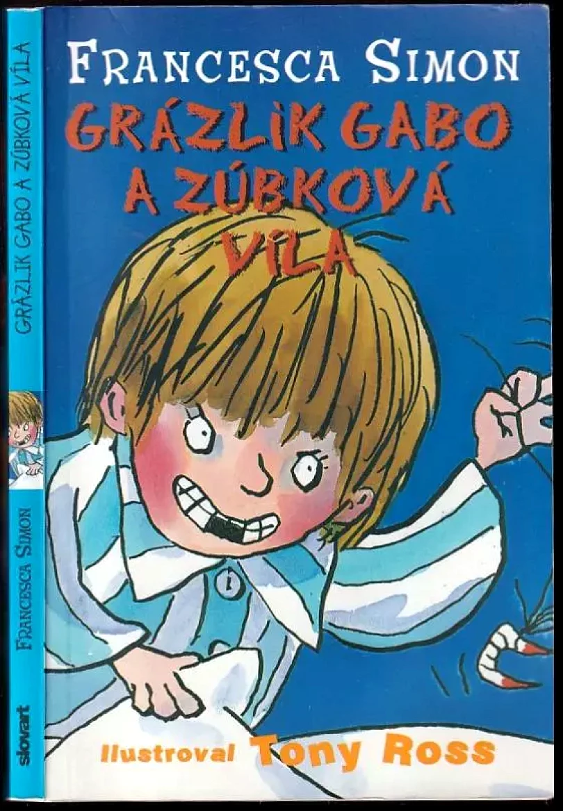 Levně Grázlik Gabo a zúbková víla (Francesca Simon, 2009)