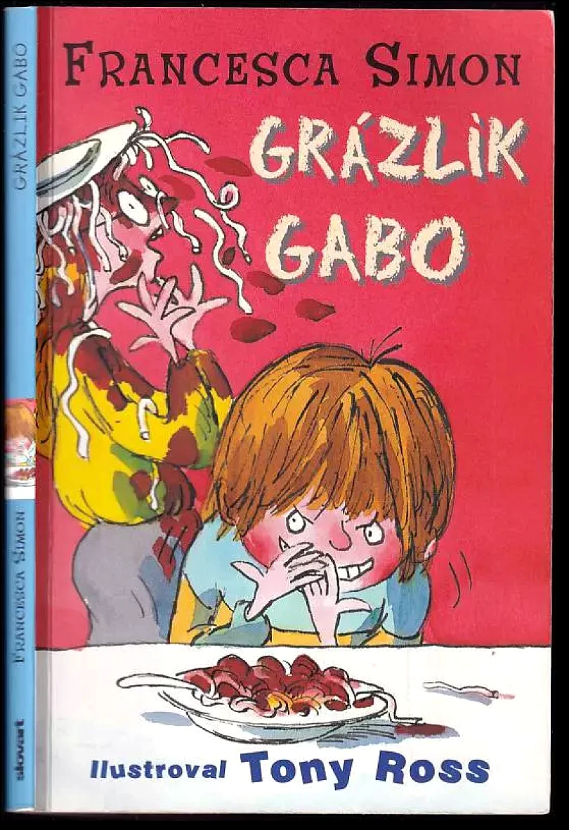 Levně Grázlik Gabo (Francesca Simon, 2013)