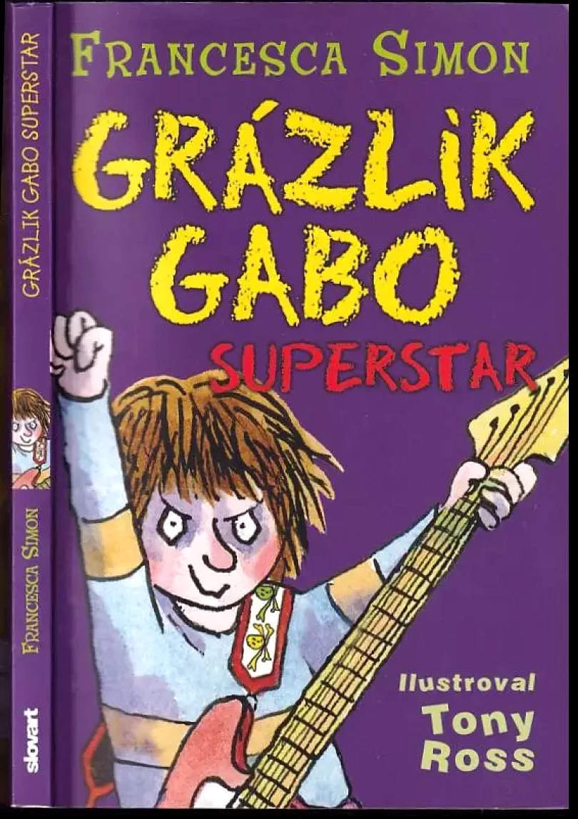Levně Grázlik Gabo superstar (Francesca Simon, 2012)