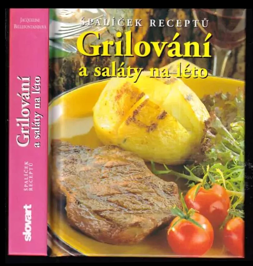 Levně Grilování a saláty na léto (Jacqueline Bellefontaine, 2004)