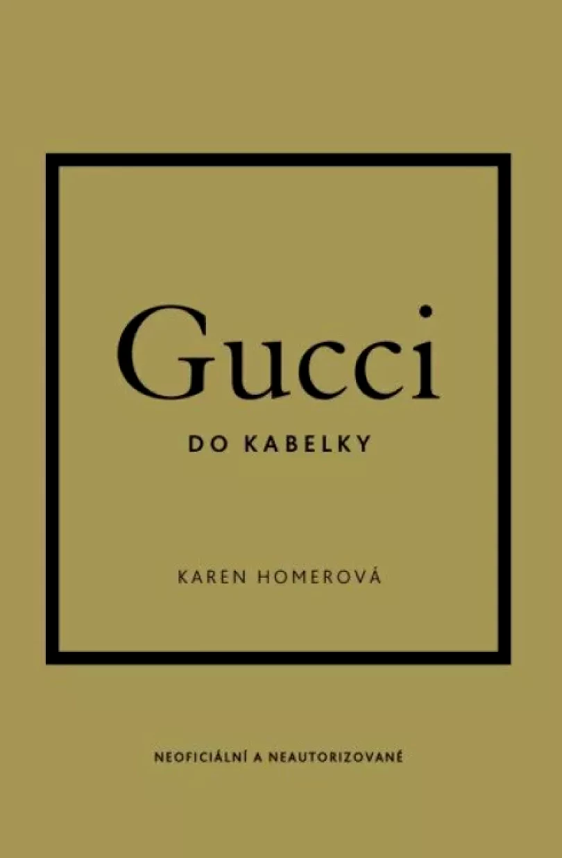 Gucci do kabelky (Karen Homerová,, 2024)
