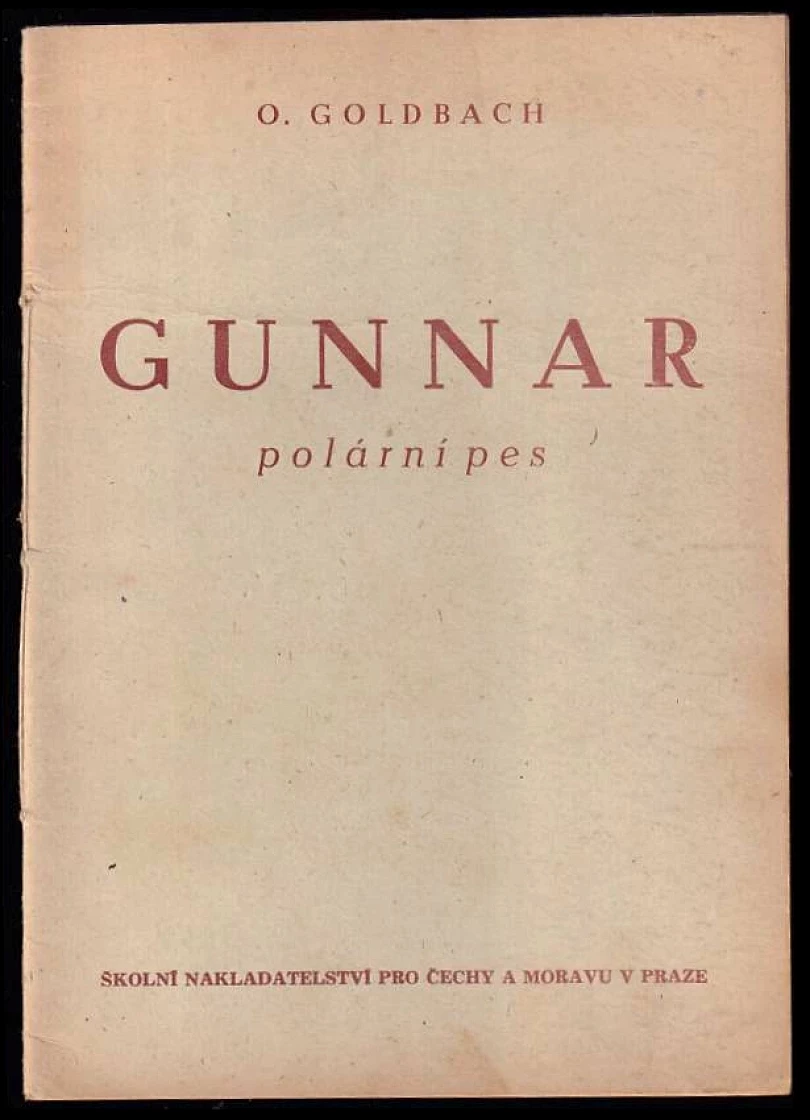 Gunnar, polární pes, a jiné dobrodružné příběhy (Otto Goldbach, 1944)