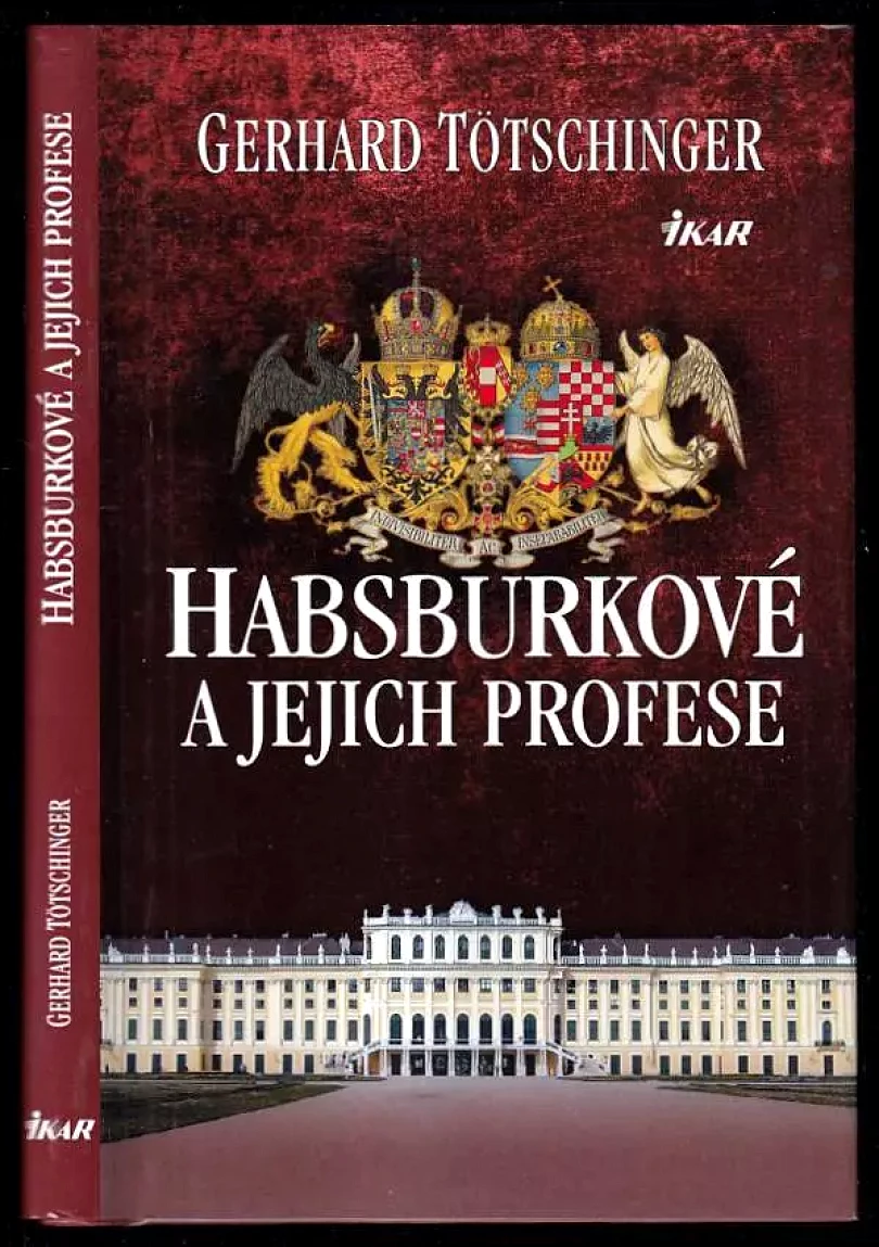Levně Habsburkové a jejich profese (Gerhard Tötschinger, 2013)