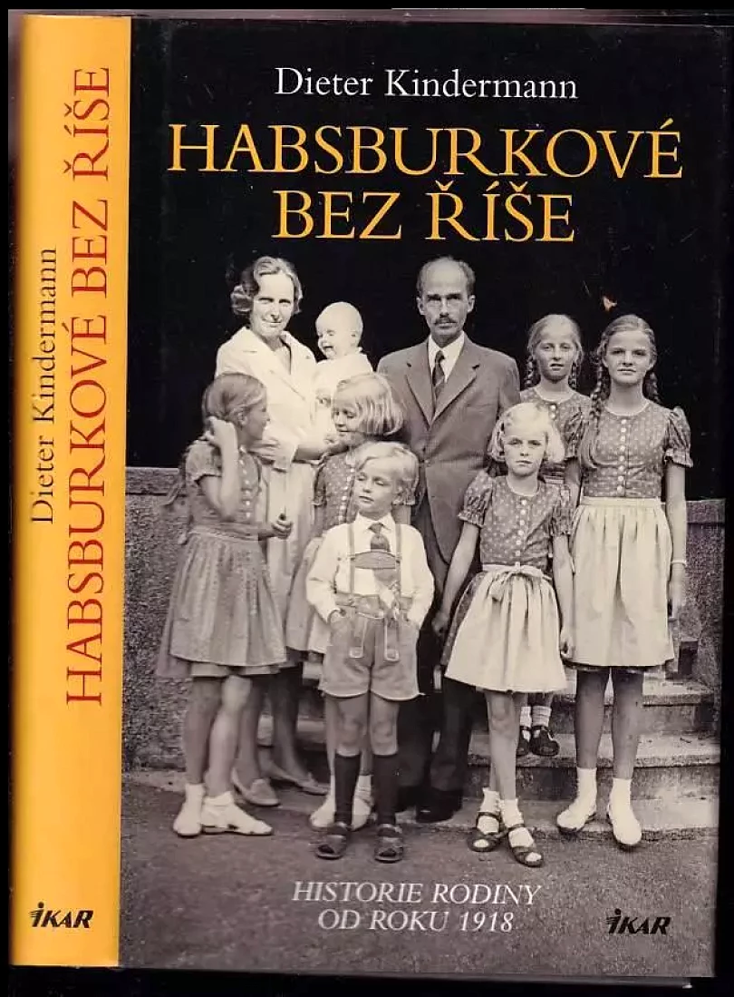 Habsburkové bez říše (Dieter Kindermann, 2013)