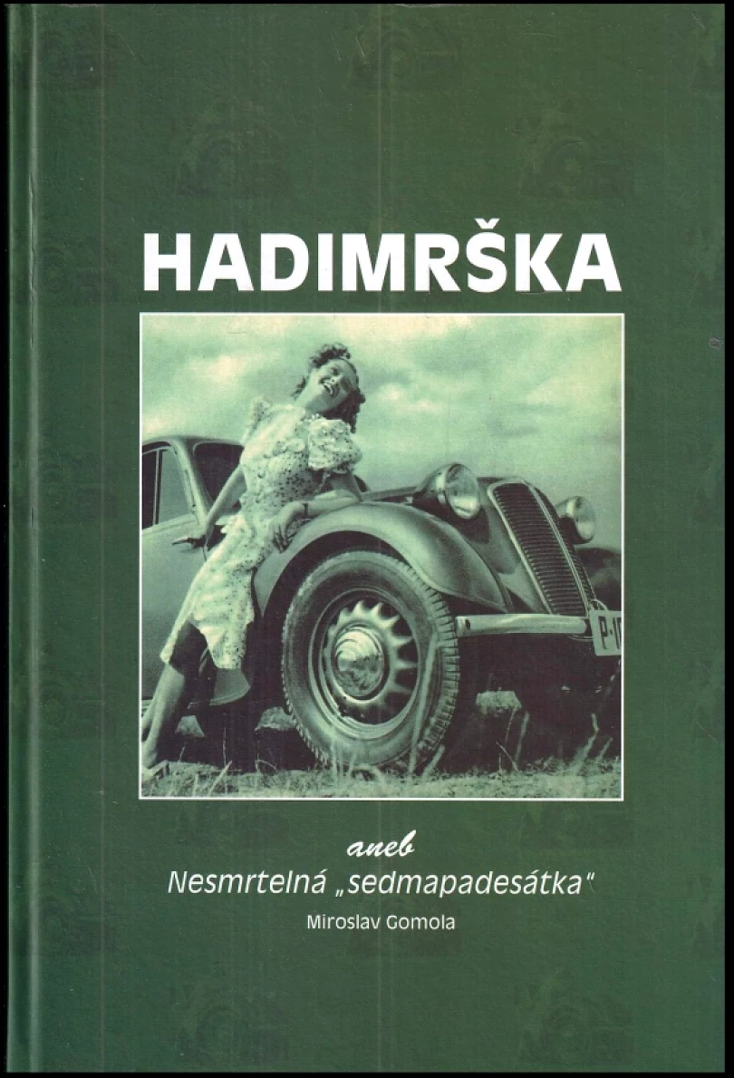 Hadimrška, aneb, Nesmrtelná "sedmapadesátka" (Miroslav Gomola, 2004)