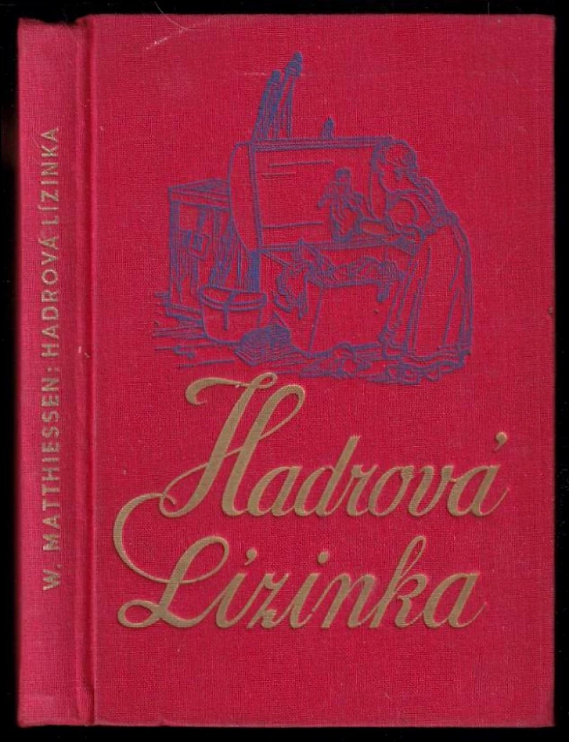 Levně Hadrová Lízinka (Wilhelm Matthiessen, 1937)
