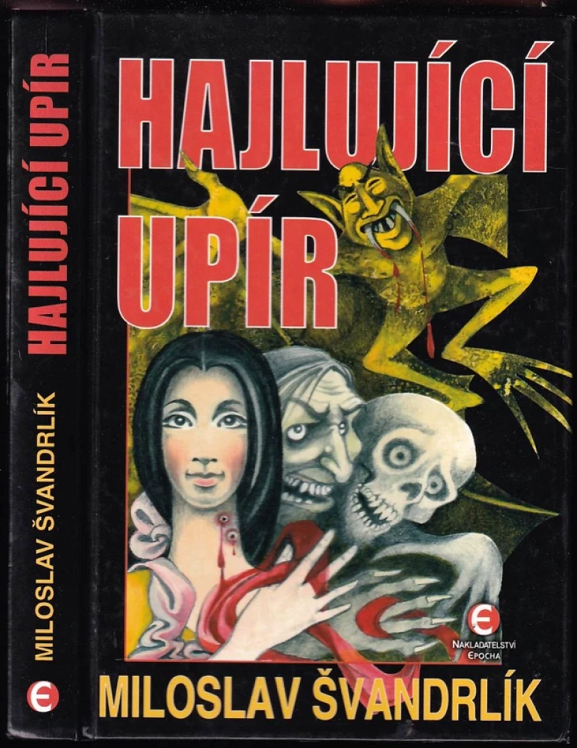 Levně Hajlující upír (Miloslav Švandrlík, 2006)