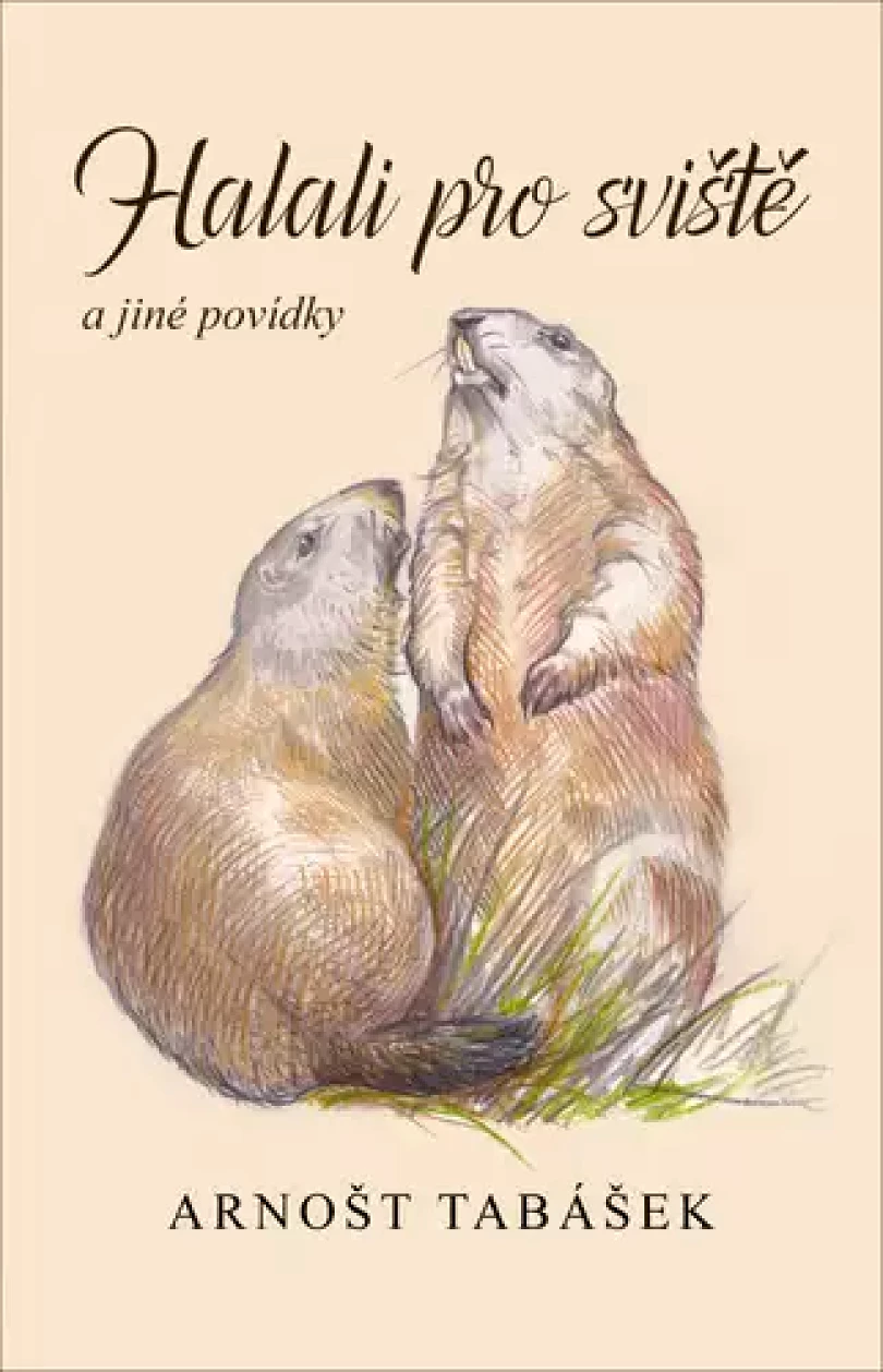 Levně Halali pro sviště a jiné povídky (Arnošt Tabášek, 2020)