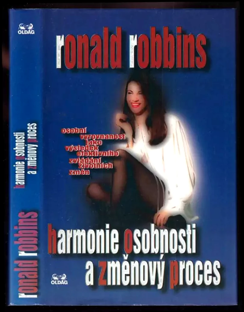 Harmonie osobnosti a změnový proces - osobní vyrovnanost jako výsledek efektivního zvládání životních změn (Ronald Robbins, 1997)
