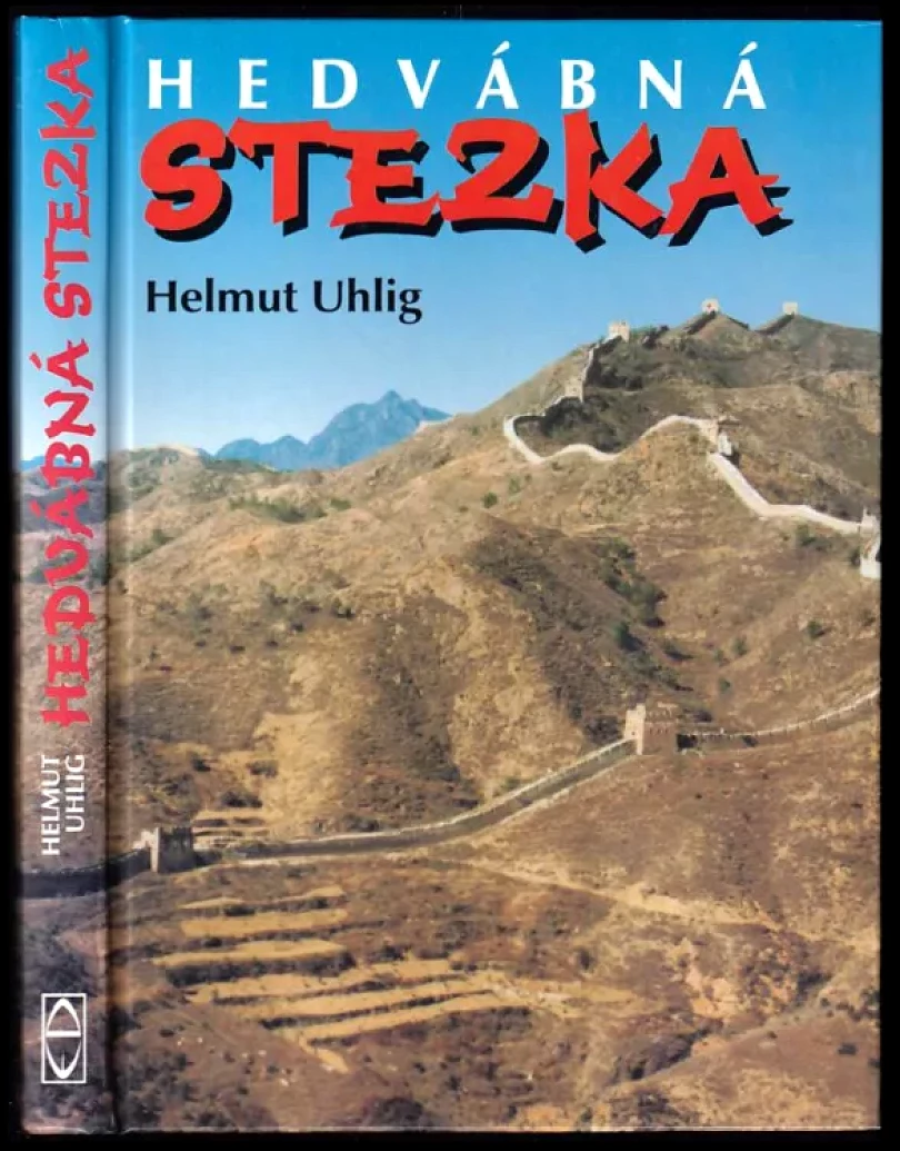 Levně Hedvábná stezka (Helmut Uhlig, 1999)
