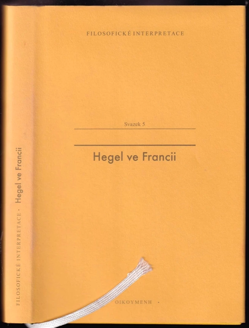 Hegel ve Francii (Georg Wilhelm Friedrich Hegel, 2018)