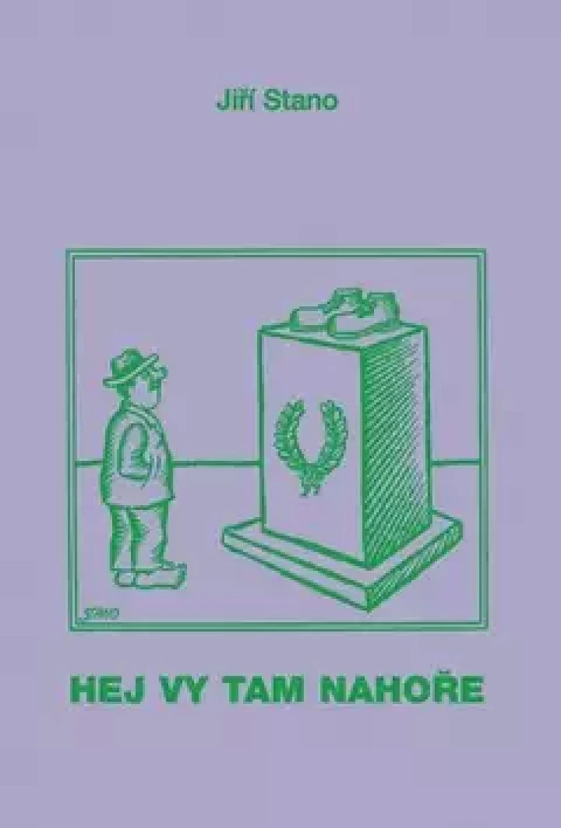 Levně Hej, vy tam nahoře (Jiří Stano, 2013)