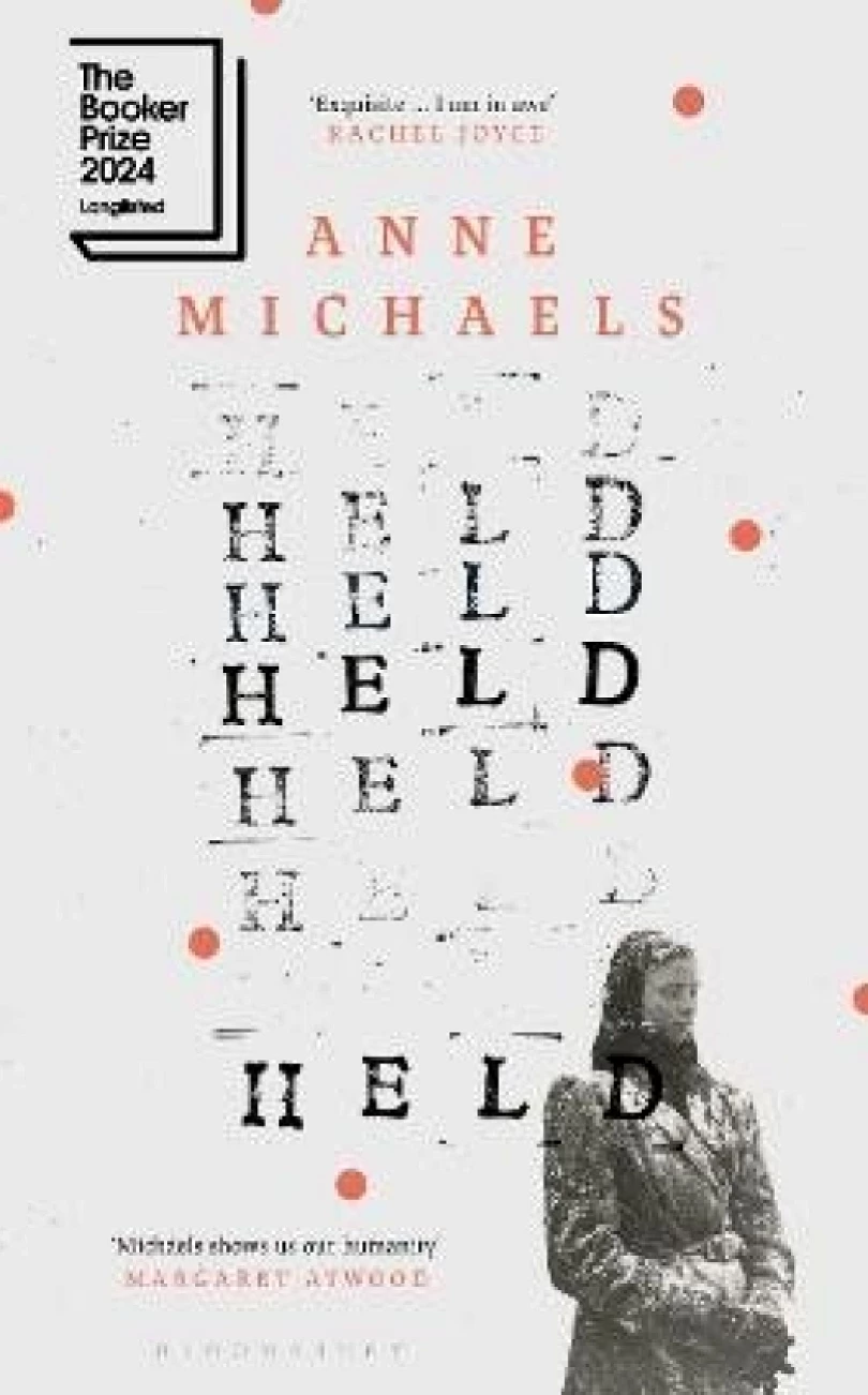 Levně Held: Longlisted for the Booker Prize 2024 (Anne Michaels, 2023)