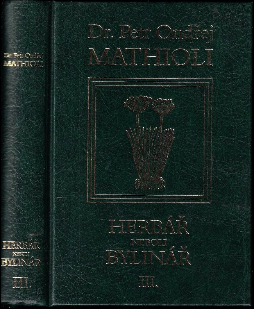 Levně Herbář, neboli, Bylinář (Pietro Andrea Mattioli, 2005)