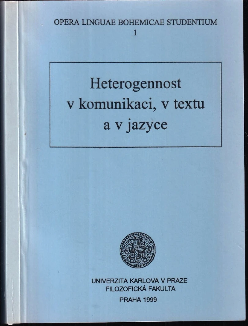 Heterogennost v komunikaci, v textu a v jazyce (, 1999)