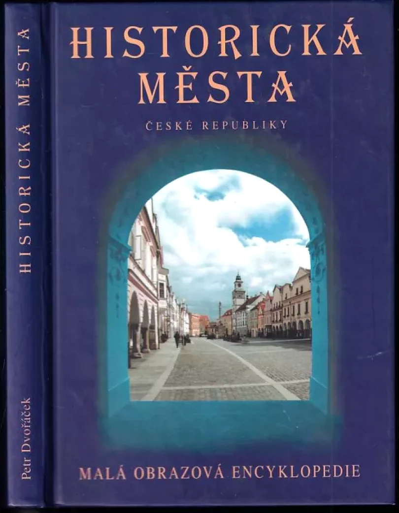 Historická města České republiky (Petr Dvořáček, 2002)