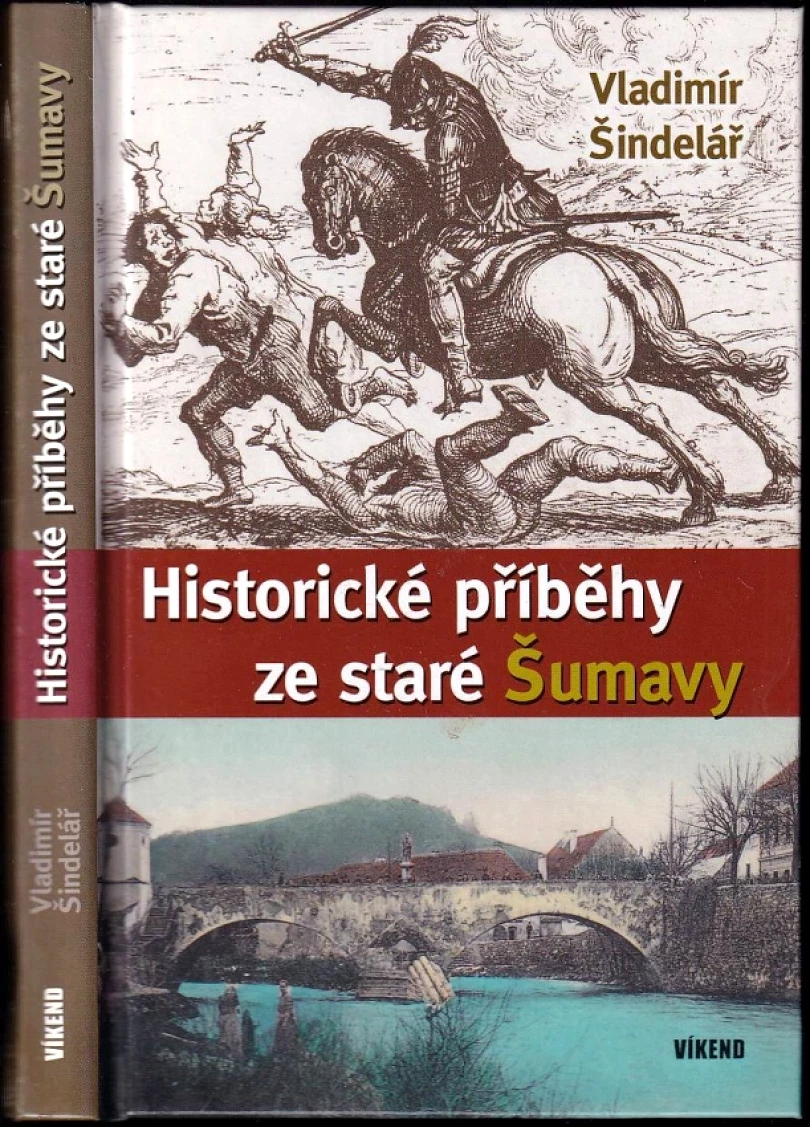 Historické příběhy ze staré Šumavy (Vladimír Šindelář, 2015)