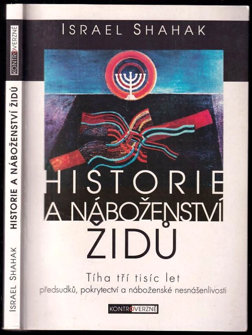 Historie a náboženství Židů (Israël Shahak, 2005)