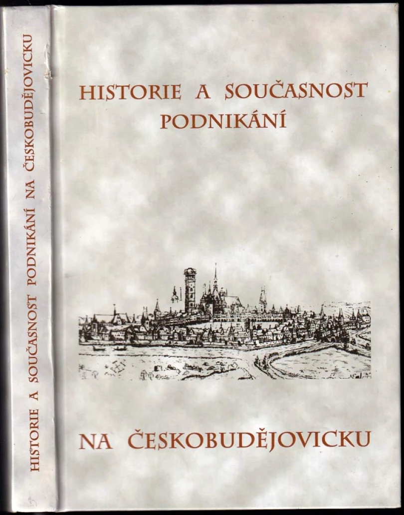 Historie a současnost podnikání na Českobudějovicku (, 1999)