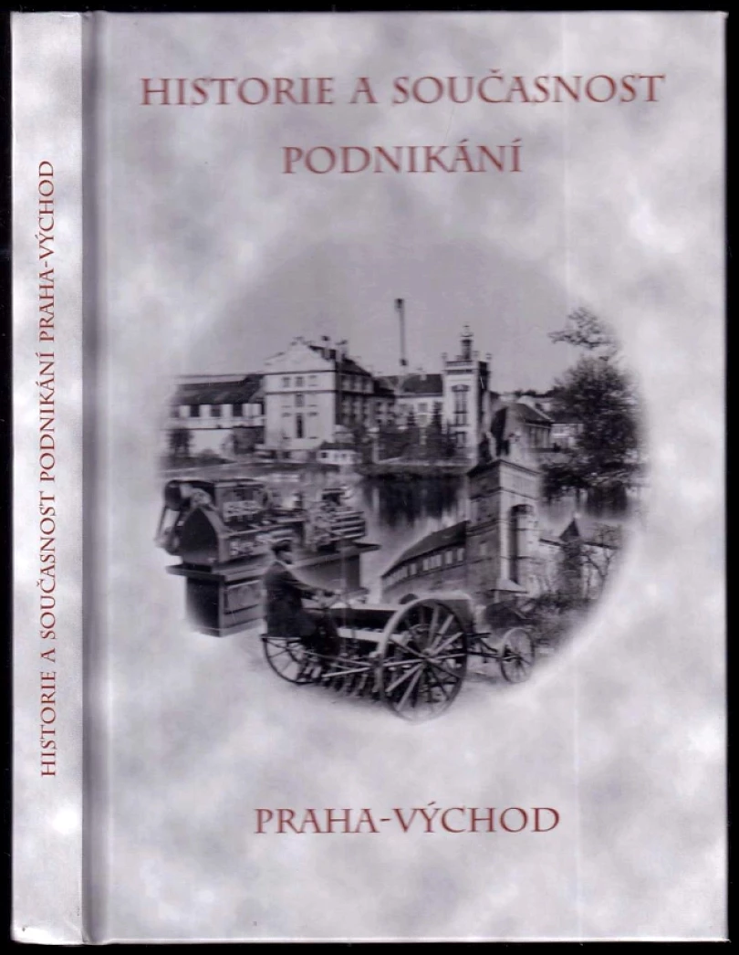Levně Historie a současnost podnikání Praha-východ (Jaroslav Láník, 2007)