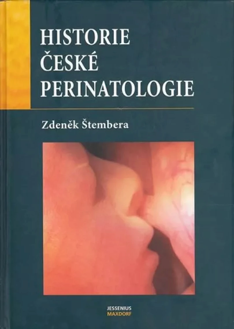 Historie české perinatologie (Zdeněk Stembera, 2004)