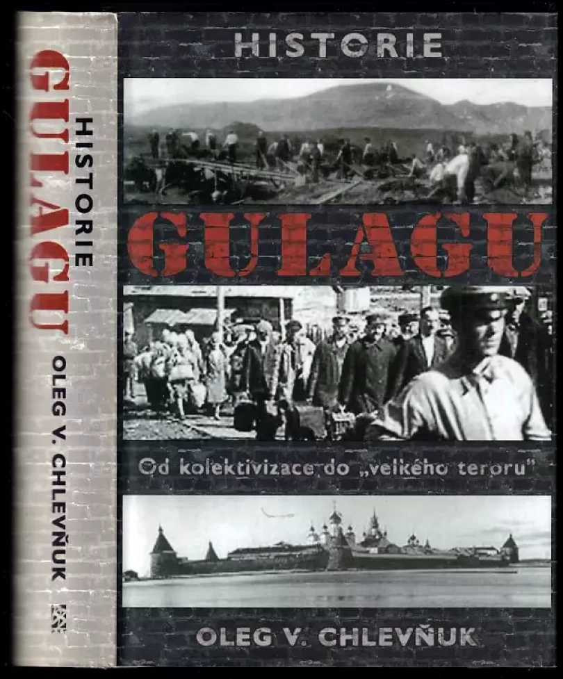 Historie gulagu (Oleg Vital'jevič Chlevnjuk, 2008)