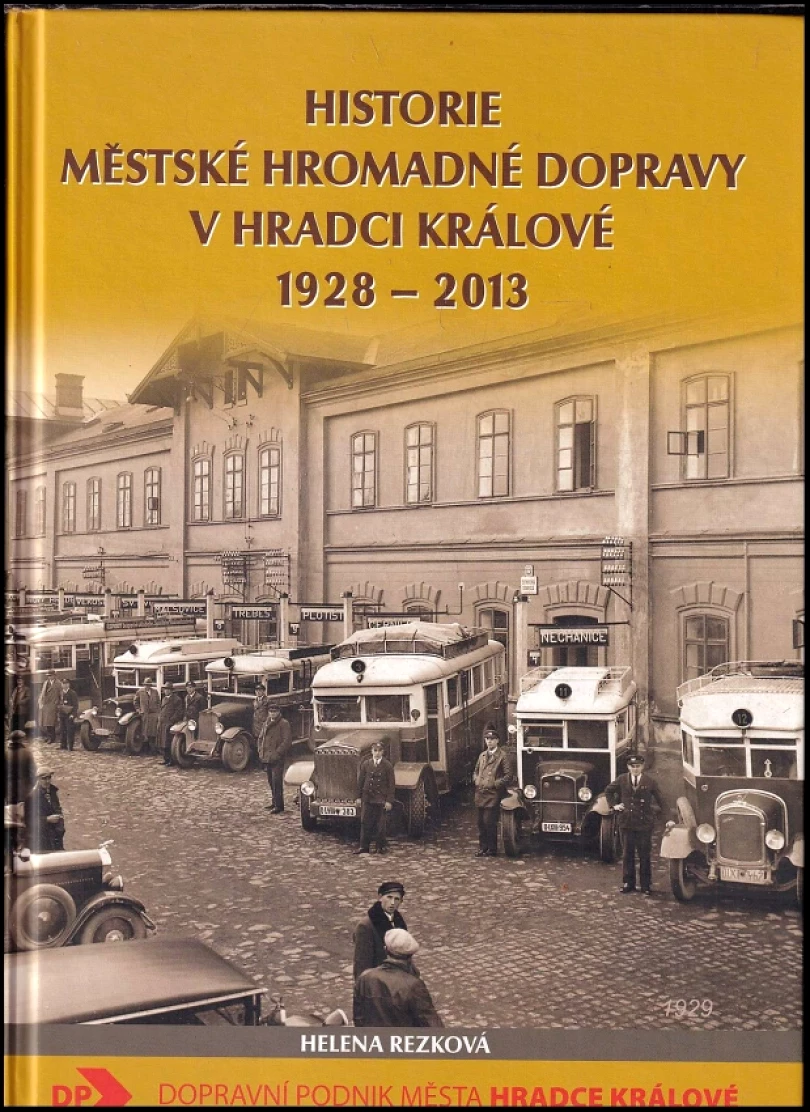 Levně Historie městské hromadné dopravy v Hradci Králové 1928-2013 (Helena Rezková, 2013)