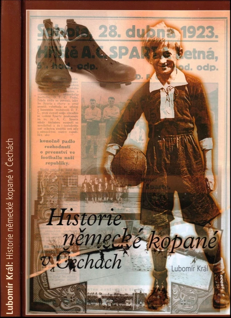 Historie německé kopané v Čechách (Lubomír Král, 2006)