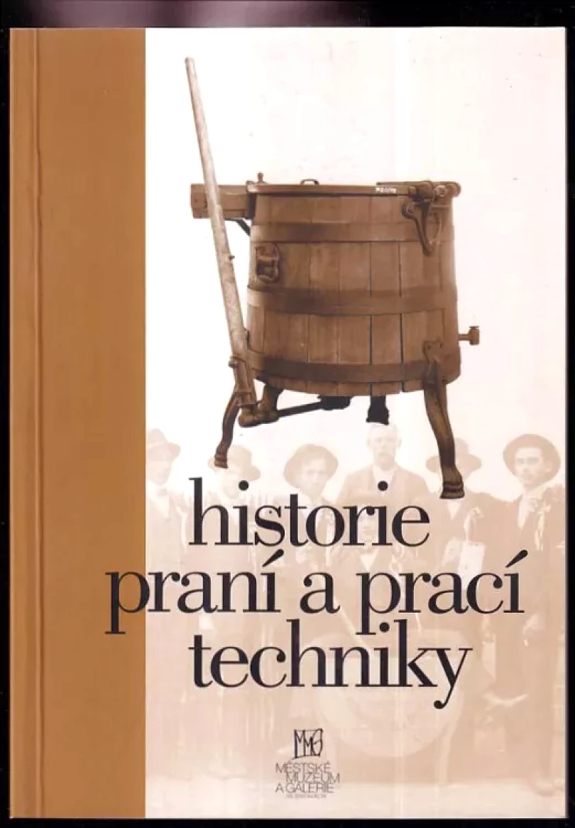 Historie praní a prací techniky (Radoslav Fikejz, 2001)
