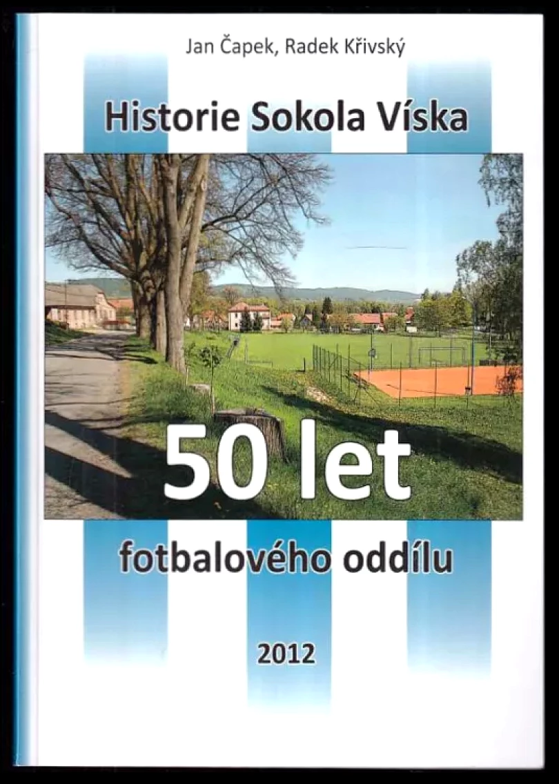 Historie Sokola Víska (Radek Křivský, 2012)