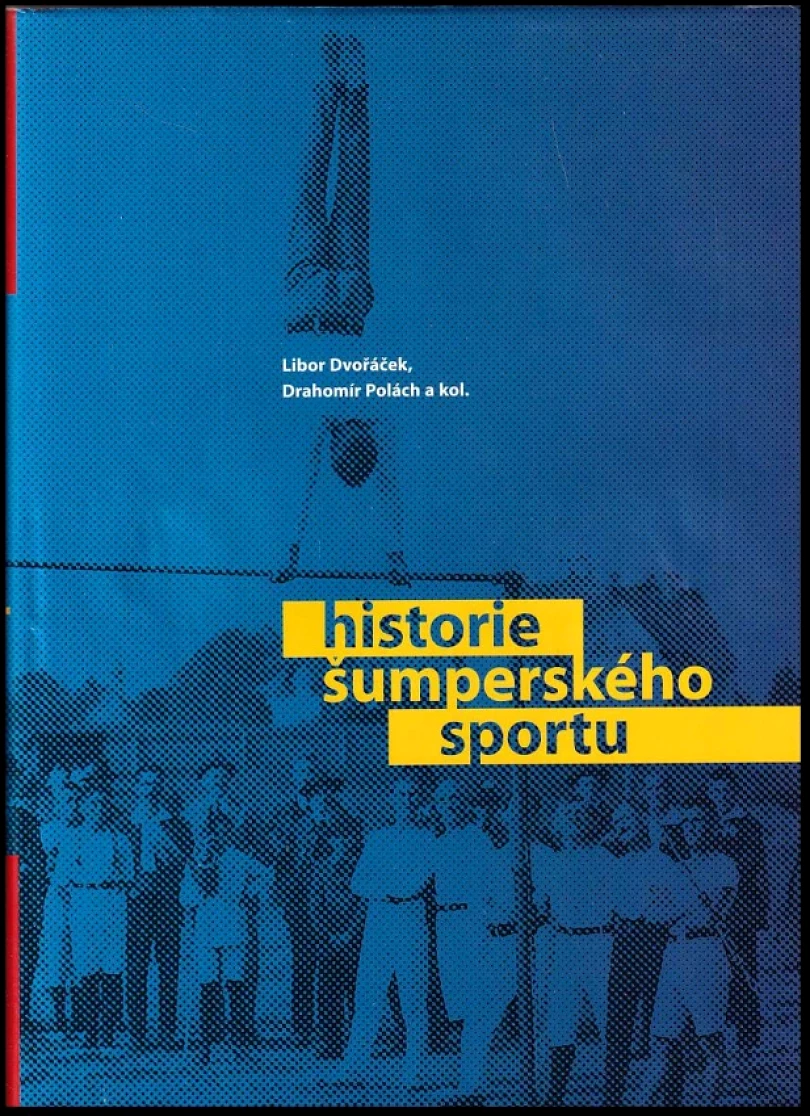 Historie šumperského sportu (Drahomír Polách, 2012)