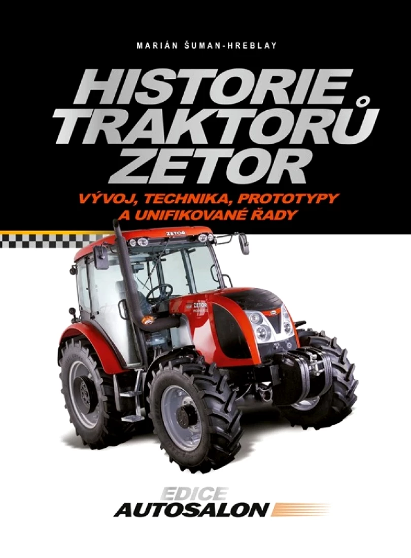 Historie traktorů Zetor (Šuman-Hreblay Marián, 2025)