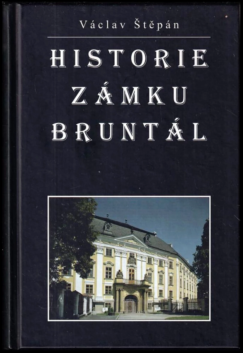 Historie zámku Bruntál (Václav Štěpán, 1998)