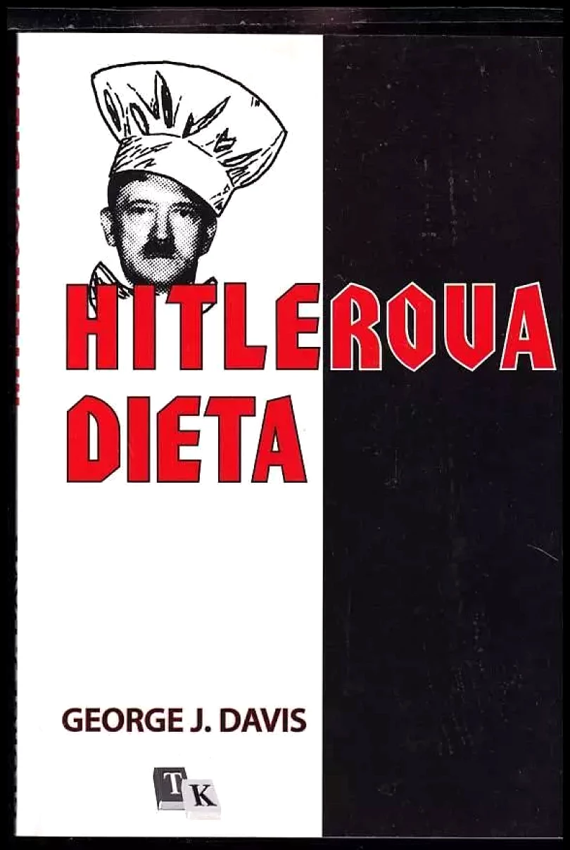 Hitlerova dieta (George J Davis, 2003)