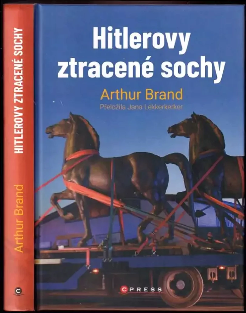 Hitlerovy ztracené sochy (Arthur Brand, 2020)