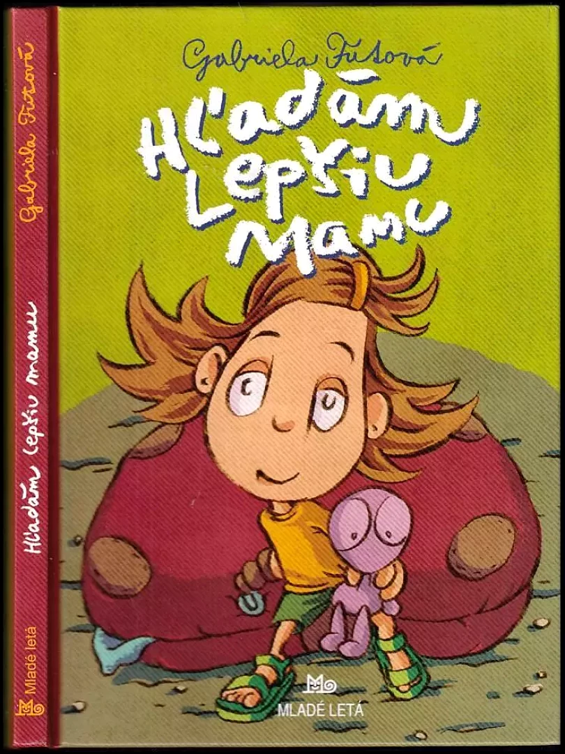 Hľadám lepšiu mamu (Gabriela Futová, 2017)