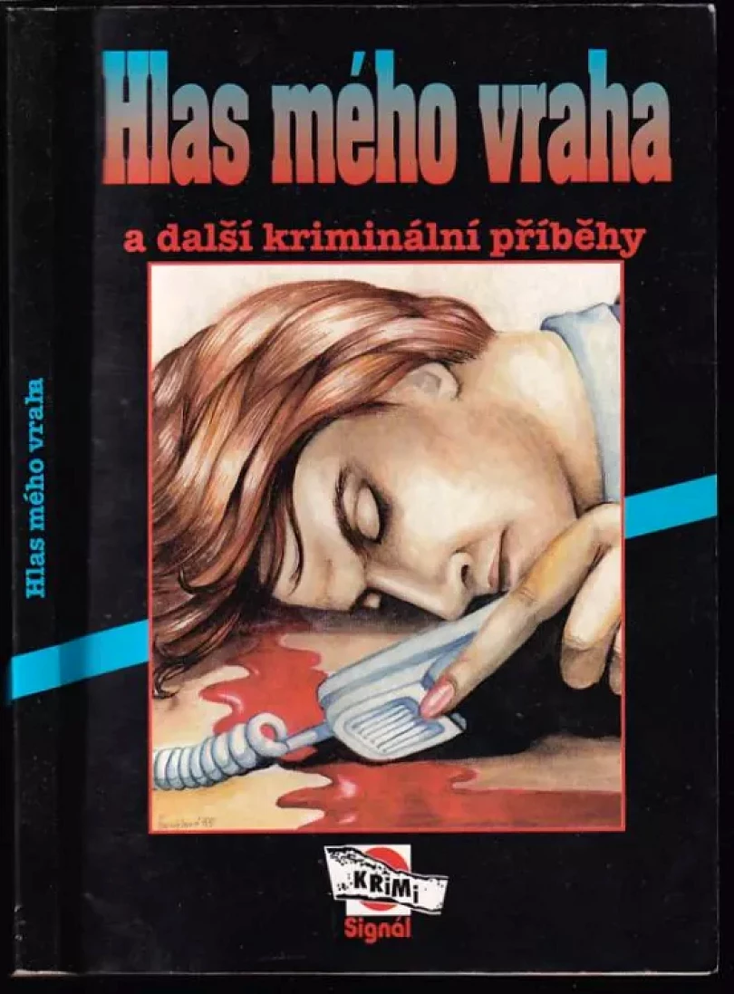 Hlas mého vraha a další kriminální příběhy (Bohumil Lipert, 1995)