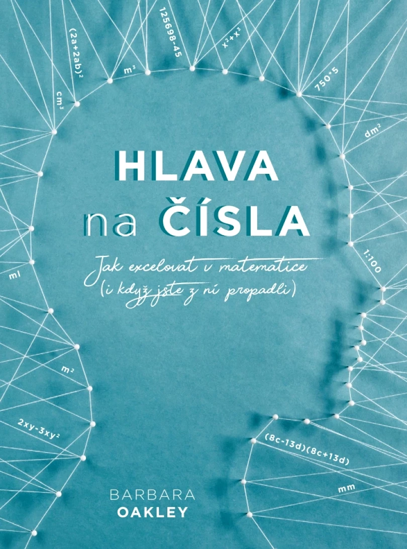 Hlava na čísla (Barbara A Oakley, 2018)