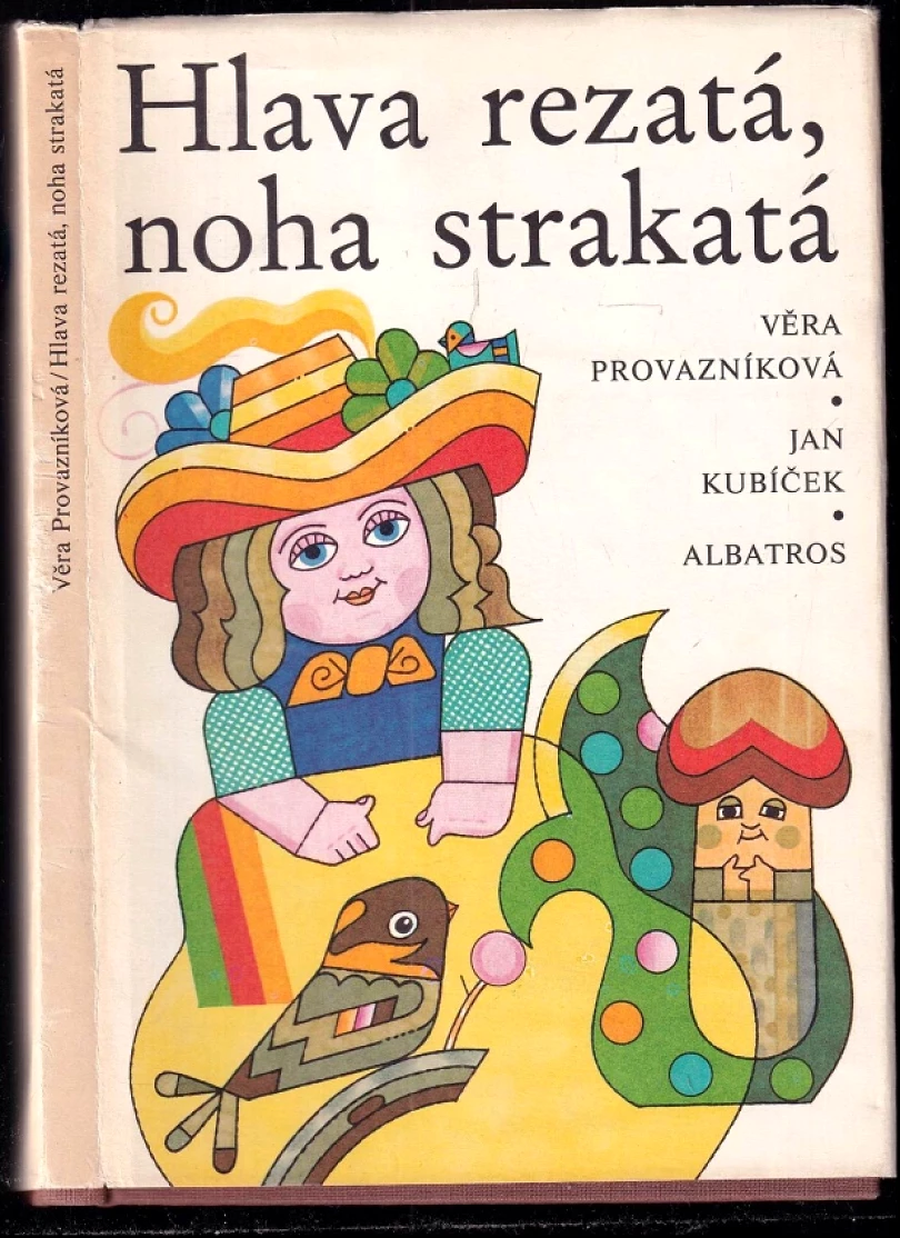 Hlava rezatá, noha strakatá (Věra Provazníková, 1983)