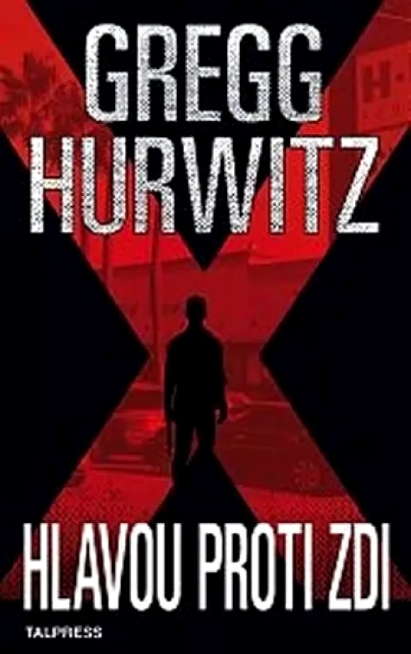 Hlavou proti zdi (Gregg Andrew Hurwitz, 2018)