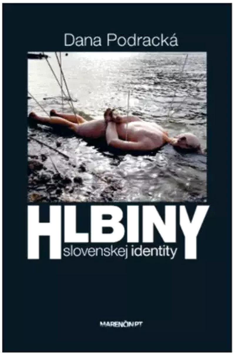 Levně Hlbiny slovenskej identity (Dana Podracká, 2020)