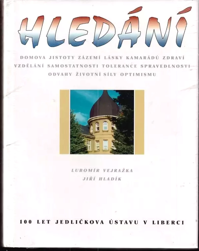 Levně Hledání : 100 let Jedličkova ústavu v Liberci (Lubomír Vejražka, 2004)