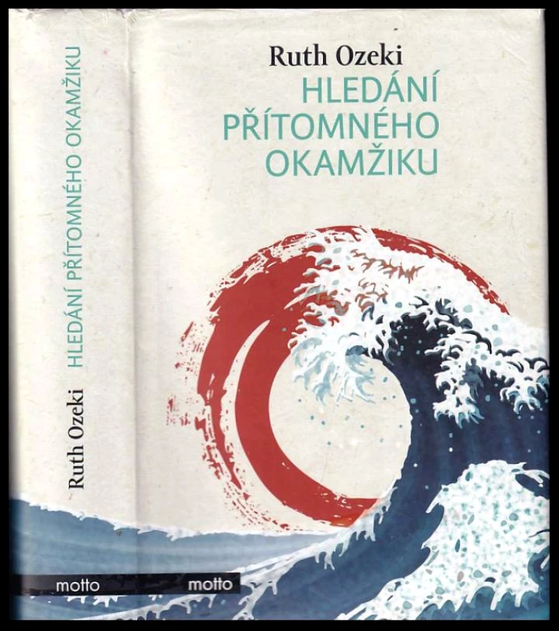 Levně Hledání přítomného okamžiku (Ruth L Ozeki, 2014)