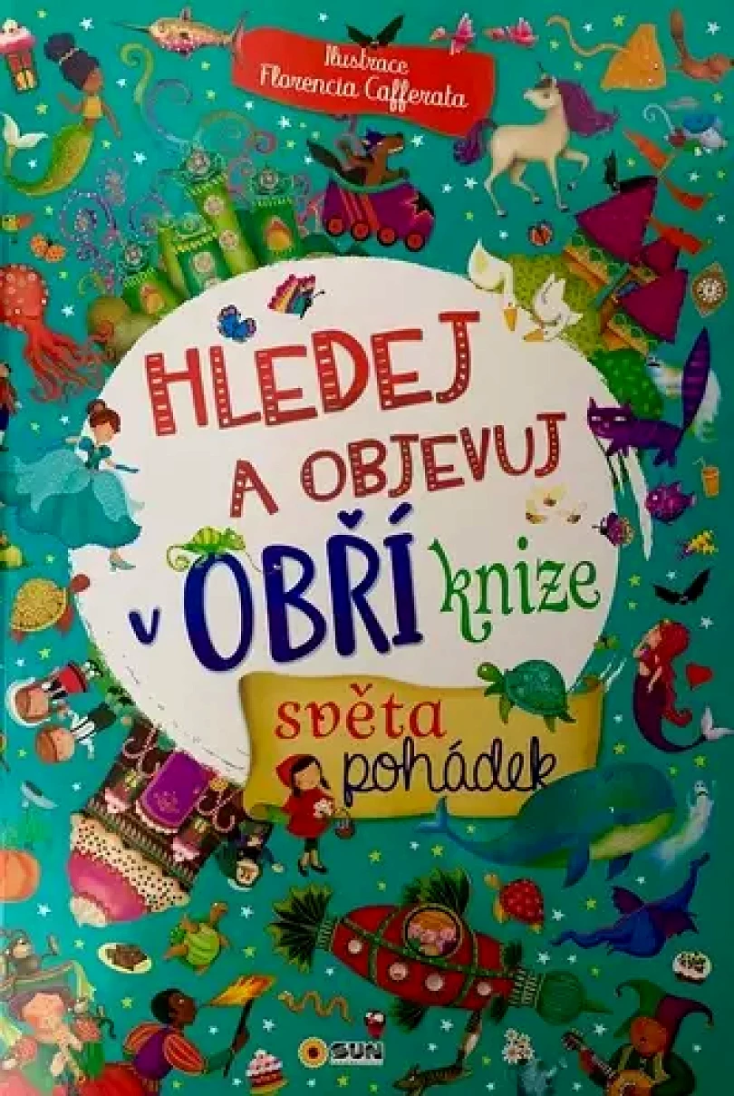 Levně Hledej a objevuj v obří knize světa pohádek (, 2023)