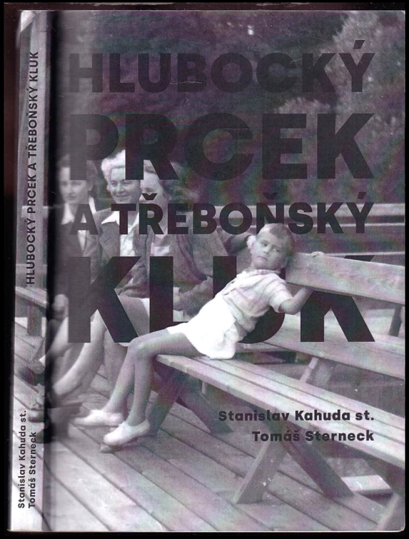 Hlubocký prcek a třeboňský kluk - PODPIS STANISLAV KAHUDA (Stanislav Kahuda, 2019)