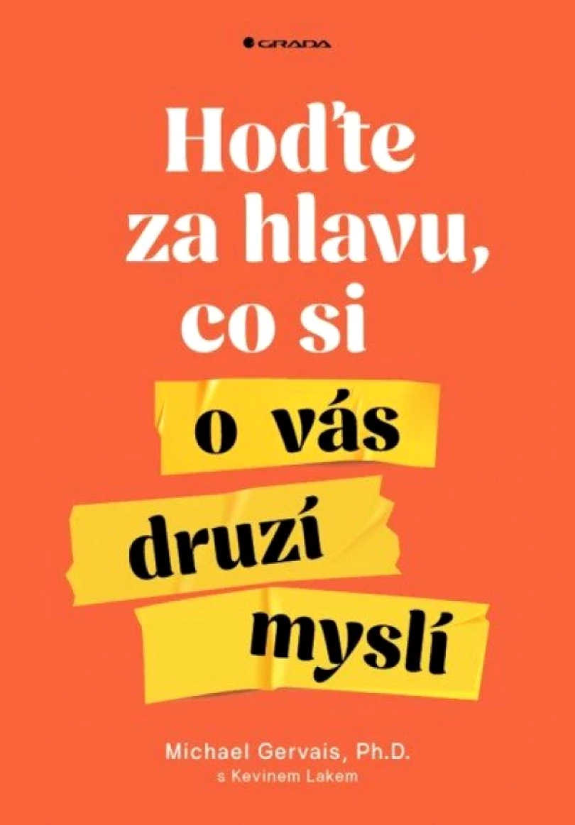 Hoďte za hlavu, co si o vás druzí myslí (Michael Gervais, 2024)
