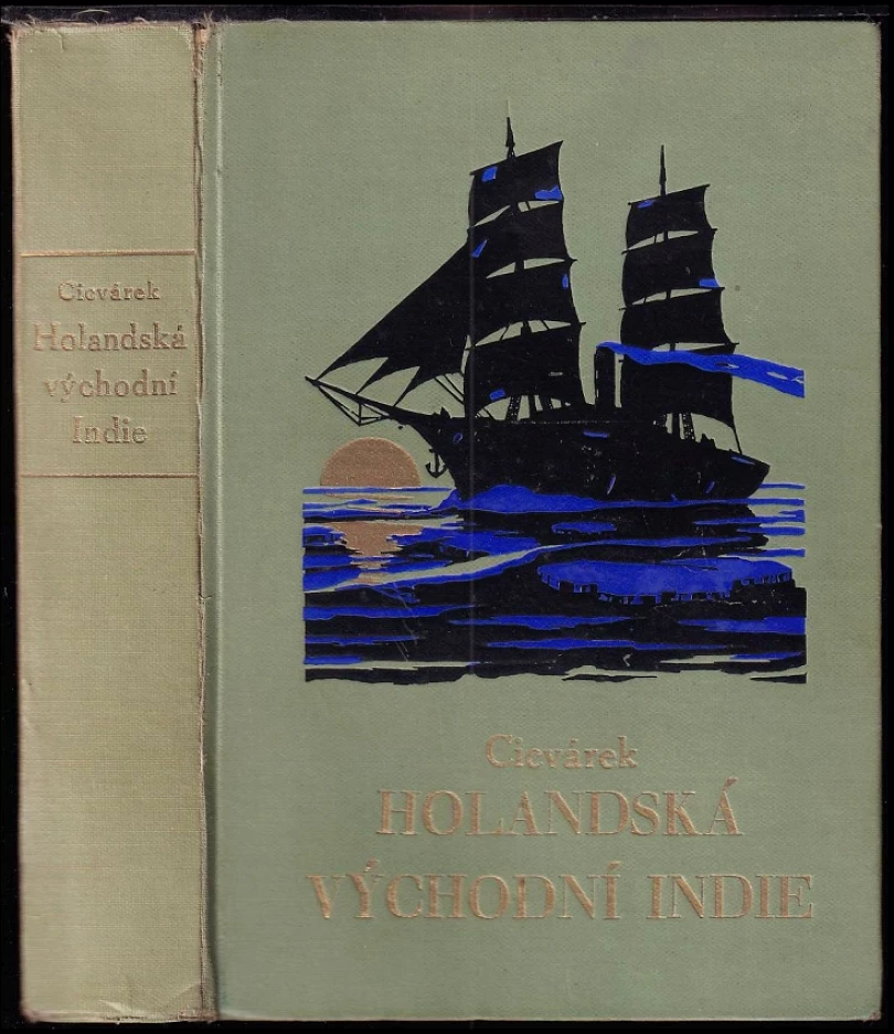 Holandská východní Indie : Díl 1-3 v 1 svazku (Rudolf Cicvárek, 1929)