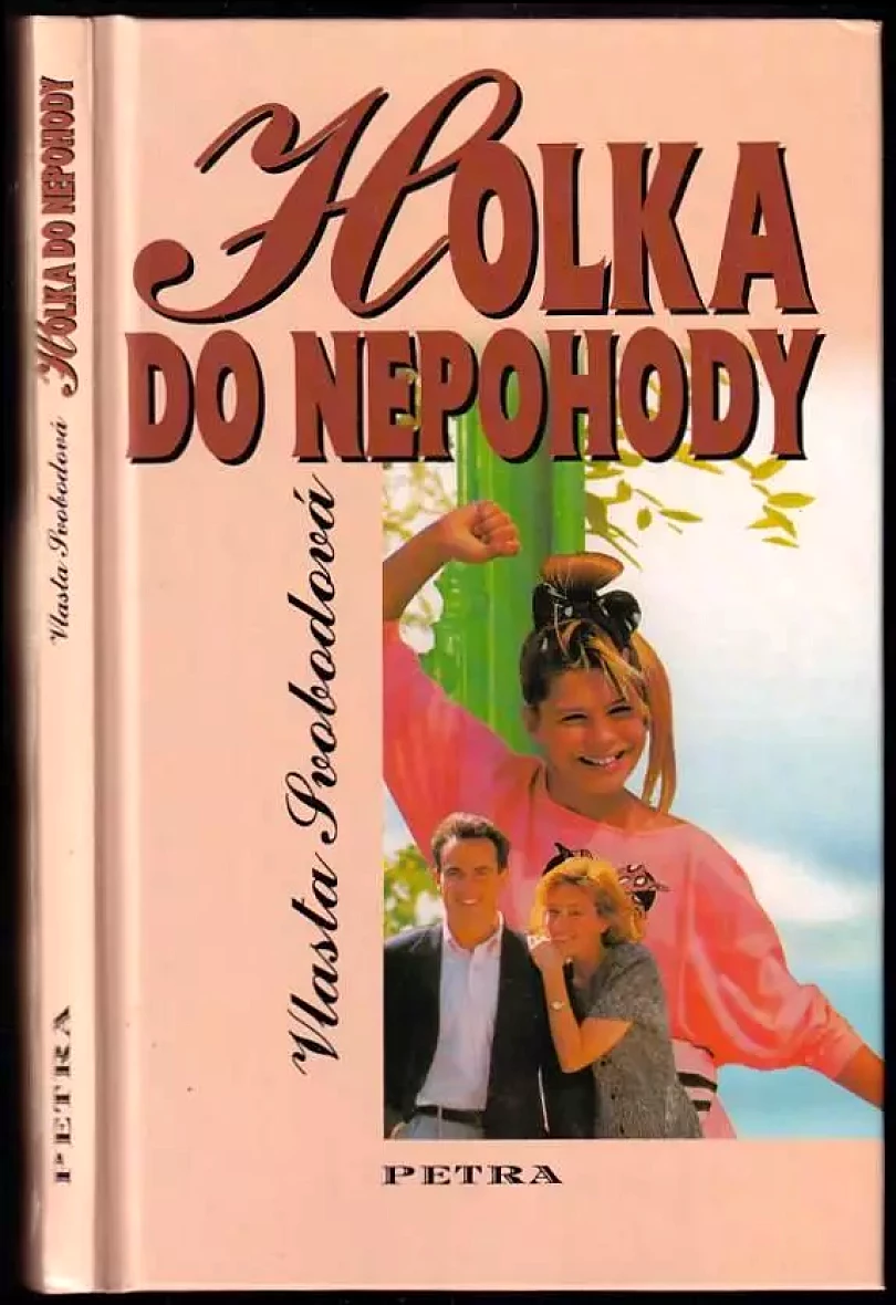 Holka do nepohody (Vlasta Svobodová, 2002)