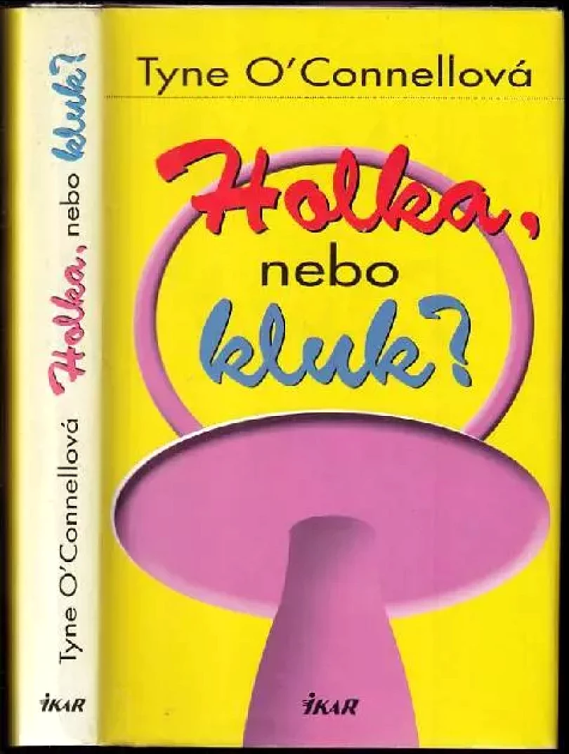 Levně Holka, nebo kluk? (Tyne O'Connell, 2002)